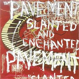 Slanted and enchanted / Pavement | Pavement