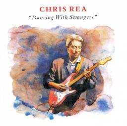 Dancing with strangers / Rea, Chris, chant, guit., acrdn, hrmca, bjo, claviers | Rea, Chris ((1951-....))