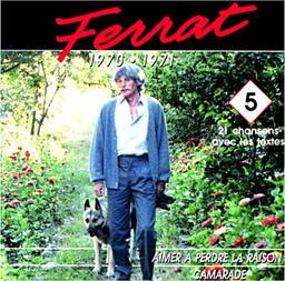 1970-1971 ; : Aimer à perdre la raison ;. Camarade / Jean Ferrat, par., mus., chant | Ferrat, Jean (1930-2010)
