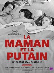 La Maman et la Putain / Jean Eustache, réal. | Eustache, Jean. Metteur en scène ou réalisateur. Scénariste