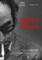 Godard par Godard / Florence Platarets, réal. | Platarets, Florence. Metteur en scène ou réalisateur. Scénariste