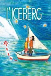 L'iceberg / Bruno Romy, Fiona Gordon, Dominique Abel, réal. | 