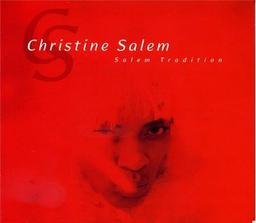 Salem tradition / Christine Salem, chant | Salem, Christine (1971-....). Chanteur