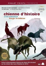 Chienne d'histoire ;. Histoire de chiens / Serge Avedikian, réal. | Avedikian, Serge (1955-....). Metteur en scène ou réalisateur. Scénariste