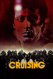 Cruising (La chasse) / William Friedkin, réal., scénario | Friedkin, William (1935-2023). Metteur en scène ou réalisateur. Scénariste