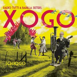 Xogo / Radio Tutti & Barilla Sisters, grpe instr.et voc. | Radio Tutti. Musicien